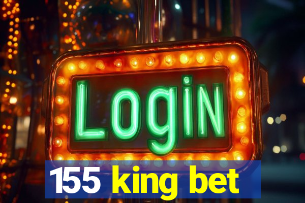 155 king bet